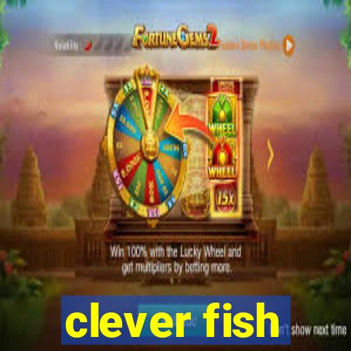 clever fish